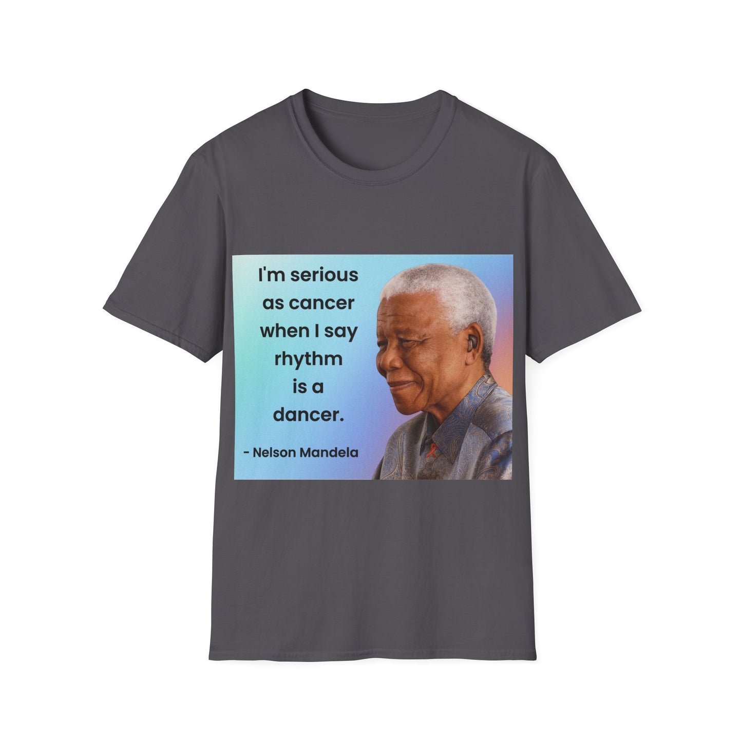Nelson Mandela Rhythm Is A Dancer Quote T-Shirt