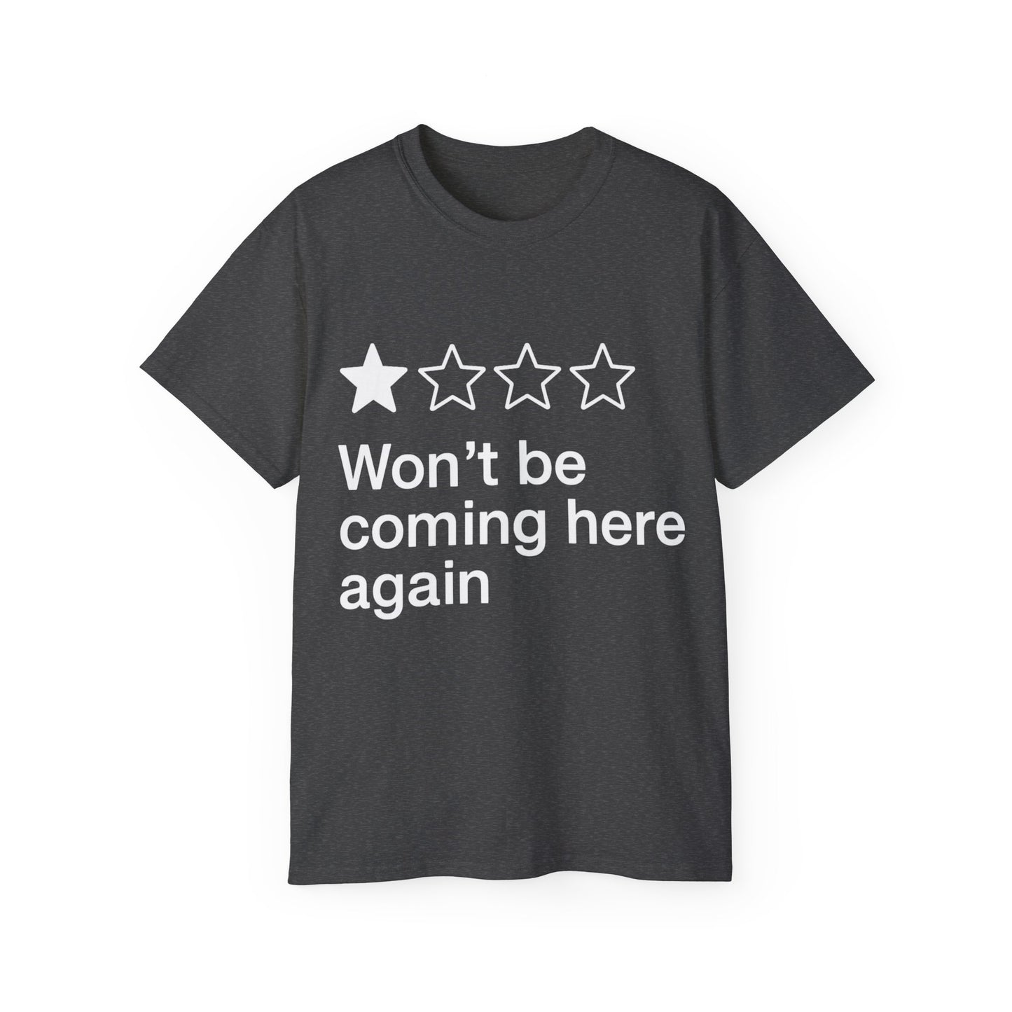 One Star Won't Be Coming Here Again T-Shirt