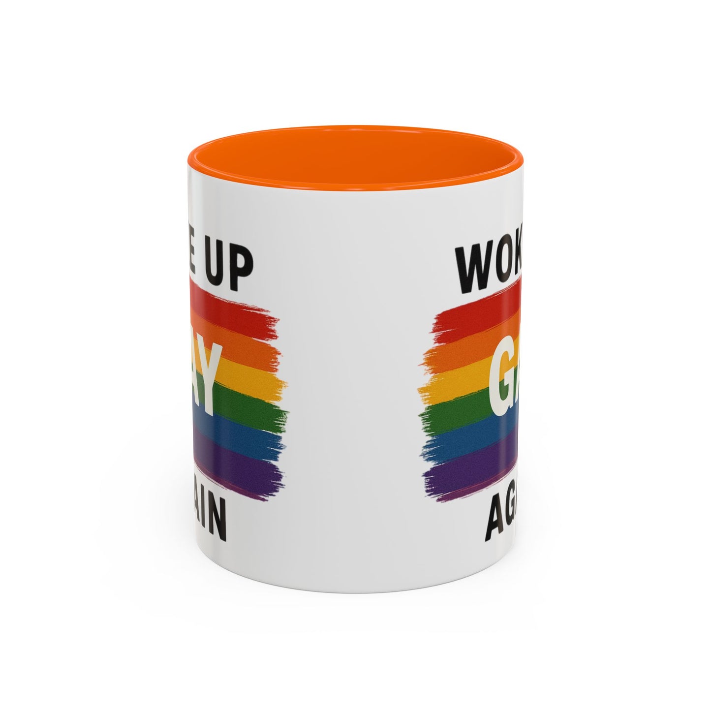 Rainbow Pride Woke Up Gay Again Mug