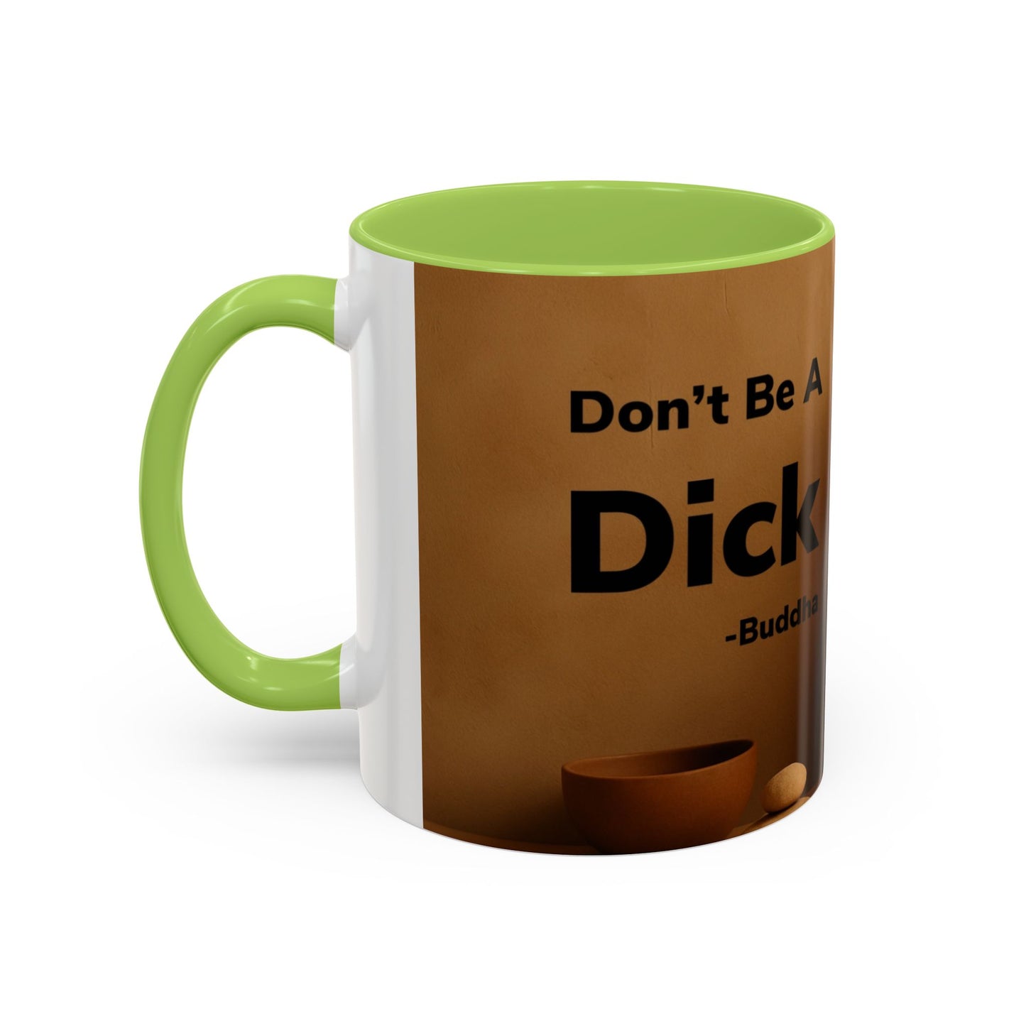 Buddha Don’t Be A Dick Mug