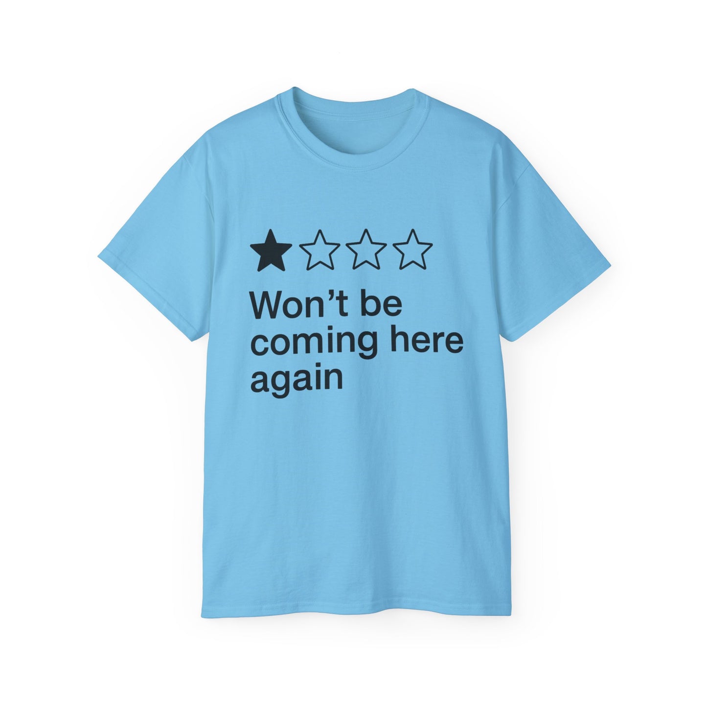 One Star Won’t Be Coming Here Again T-Shirt