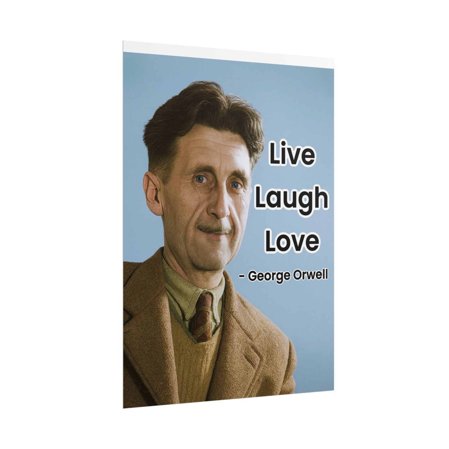 George Orwell Live Laugh Love Poster