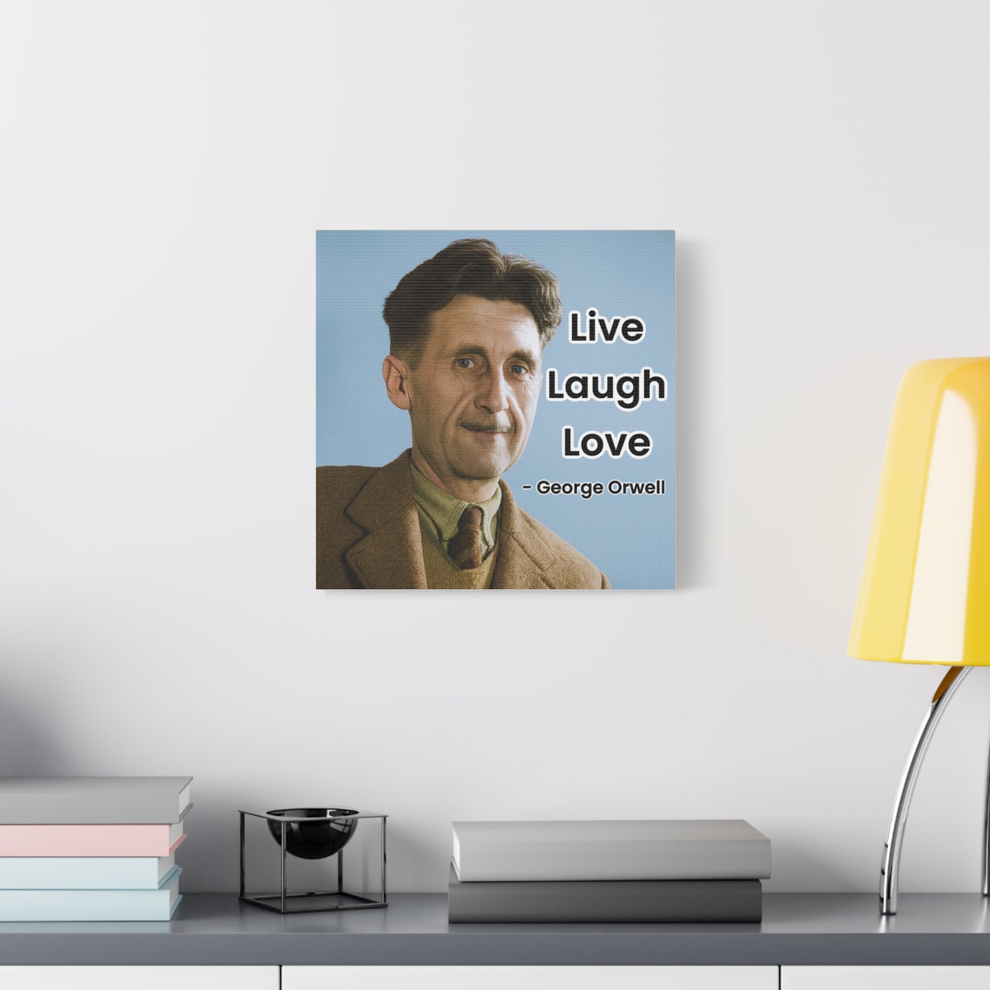 George Orwell Live Laugh Love Canvas