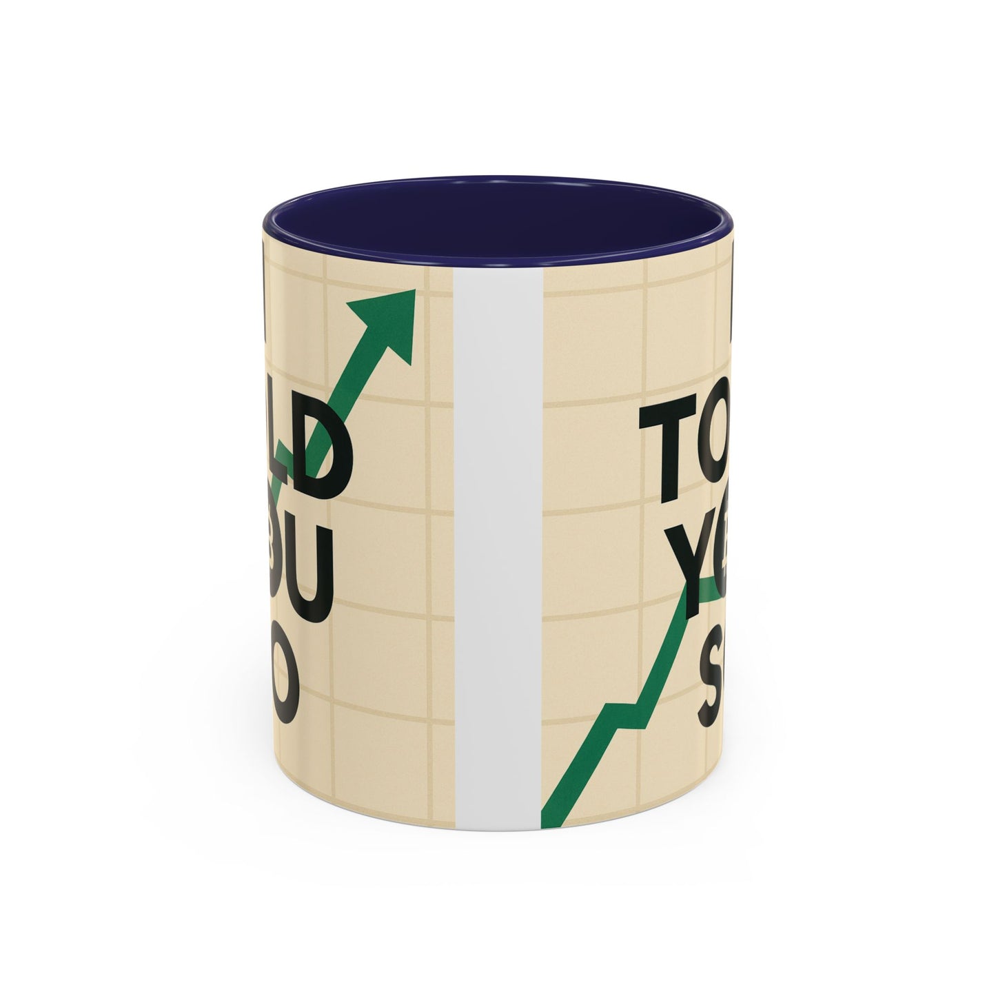 I Told You So Bitcoin Mug