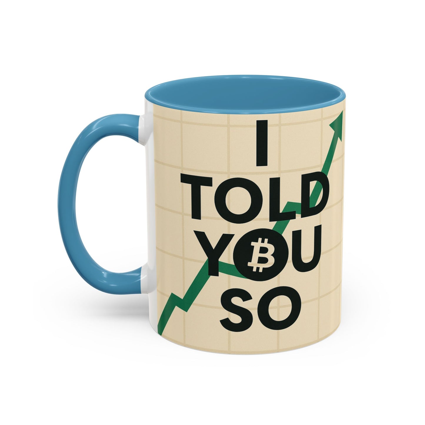I Told You So Bitcoin Mug