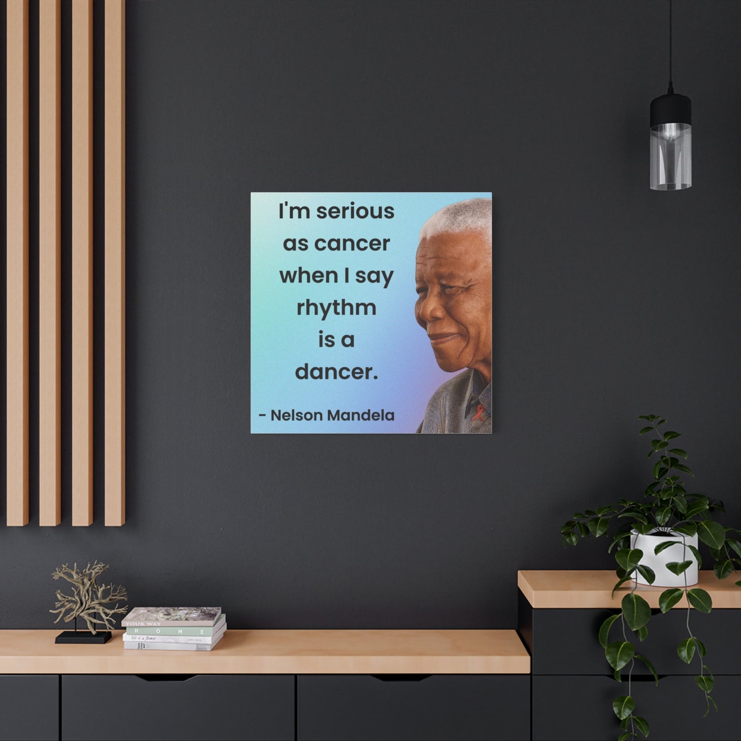 Nelson Mandela Rhythm Is A Dancer Quote Canvas