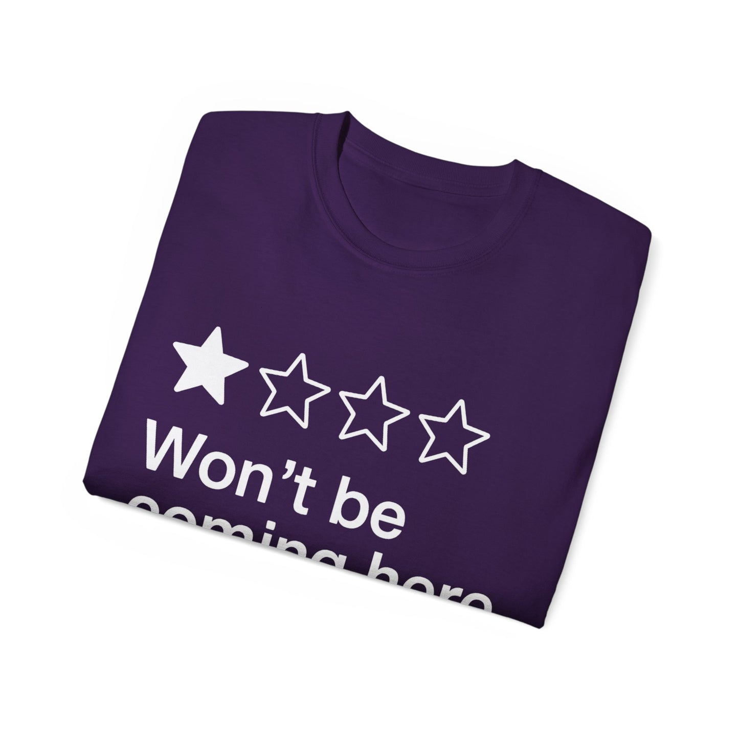 One Star Won't Be Coming Here Again T-Shirt