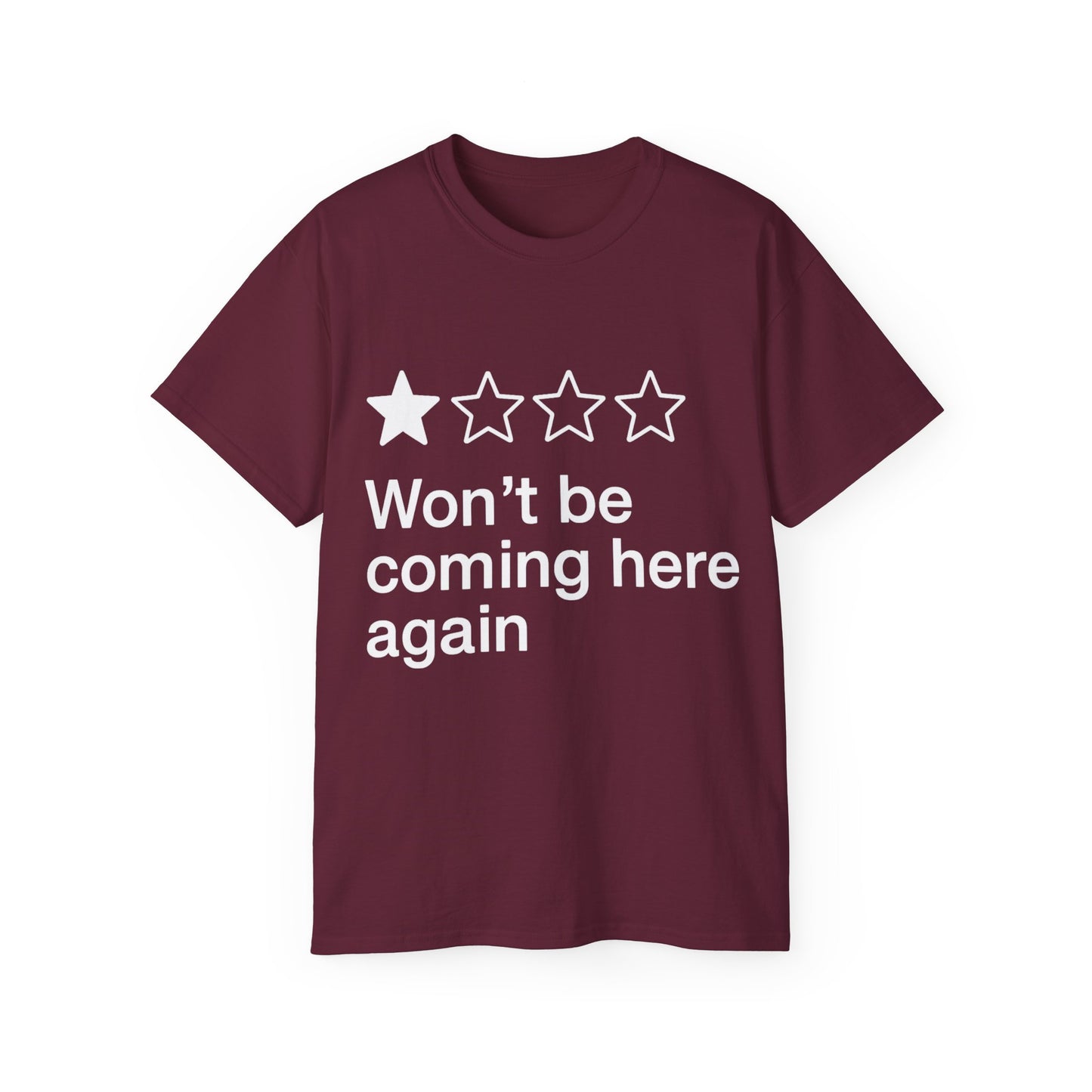 One Star Won't Be Coming Here Again T-Shirt