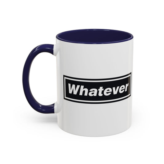 Whatever Mug