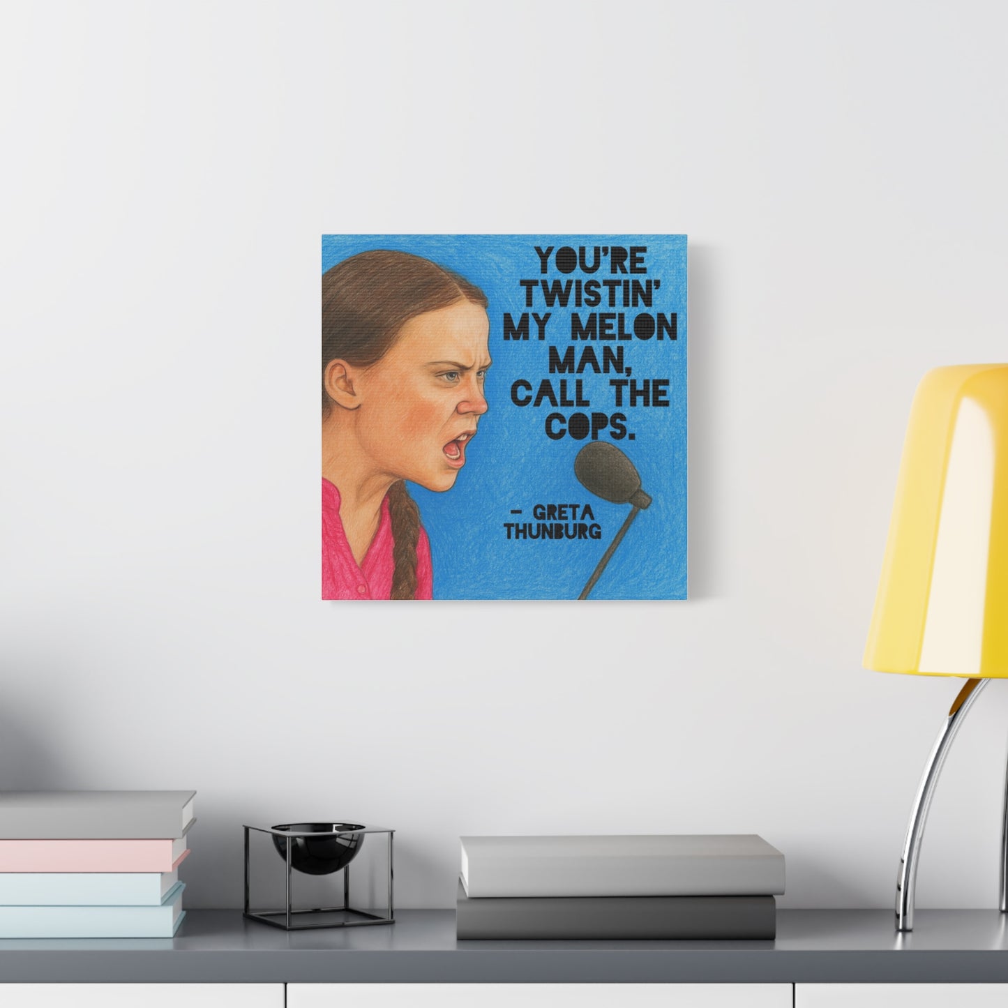 Greta Thunberg Step On Happy Mondays Quote Art Print