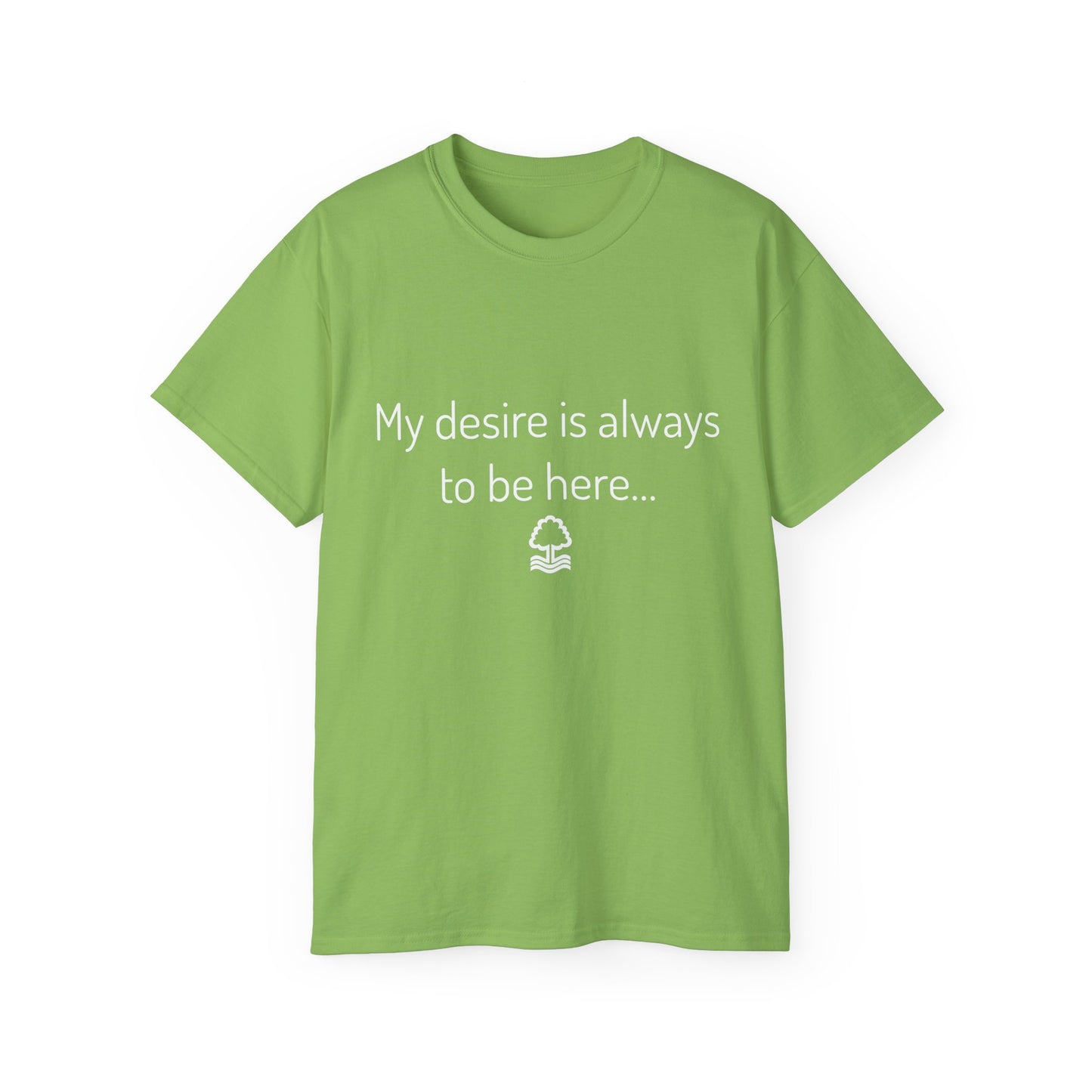 My Desire Is Always to Be Here Nottingham Forest T-Shirt