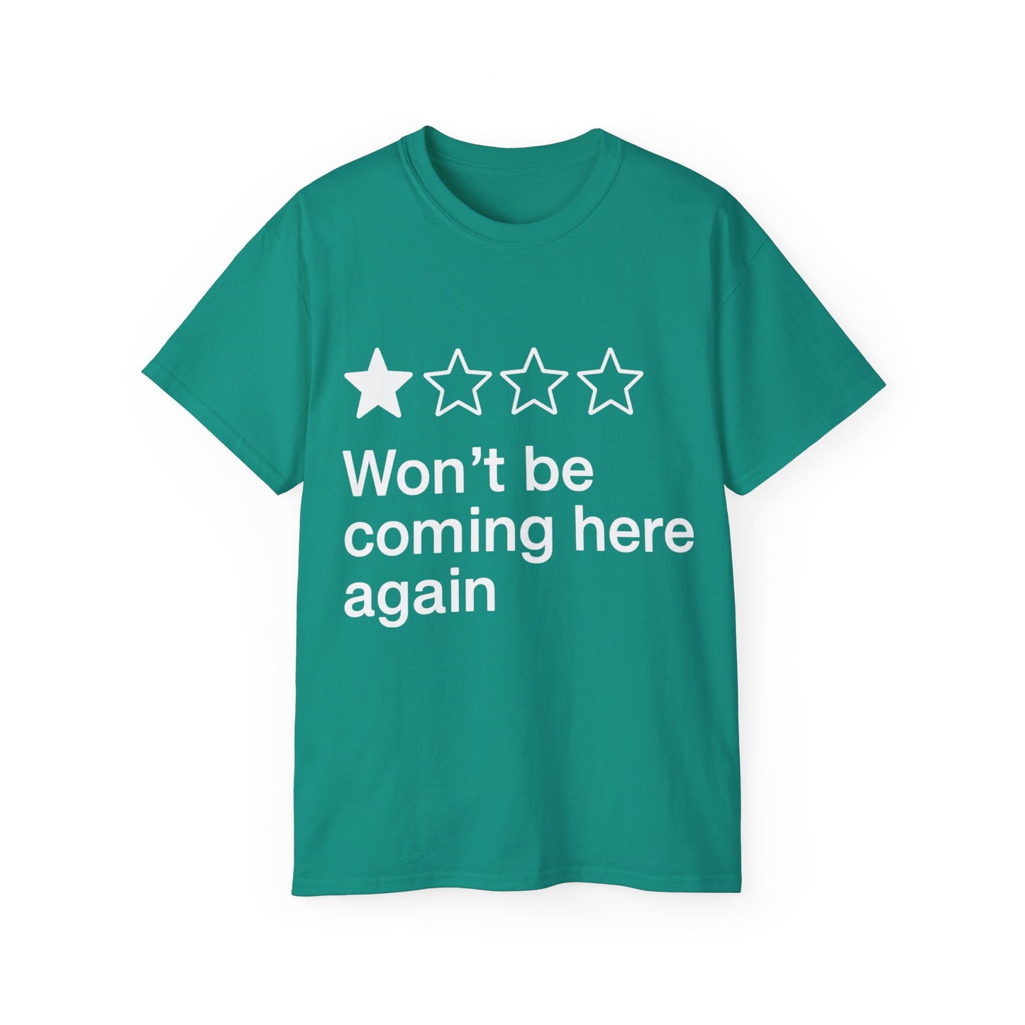 One Star Won't Be Coming Here Again T-Shirt