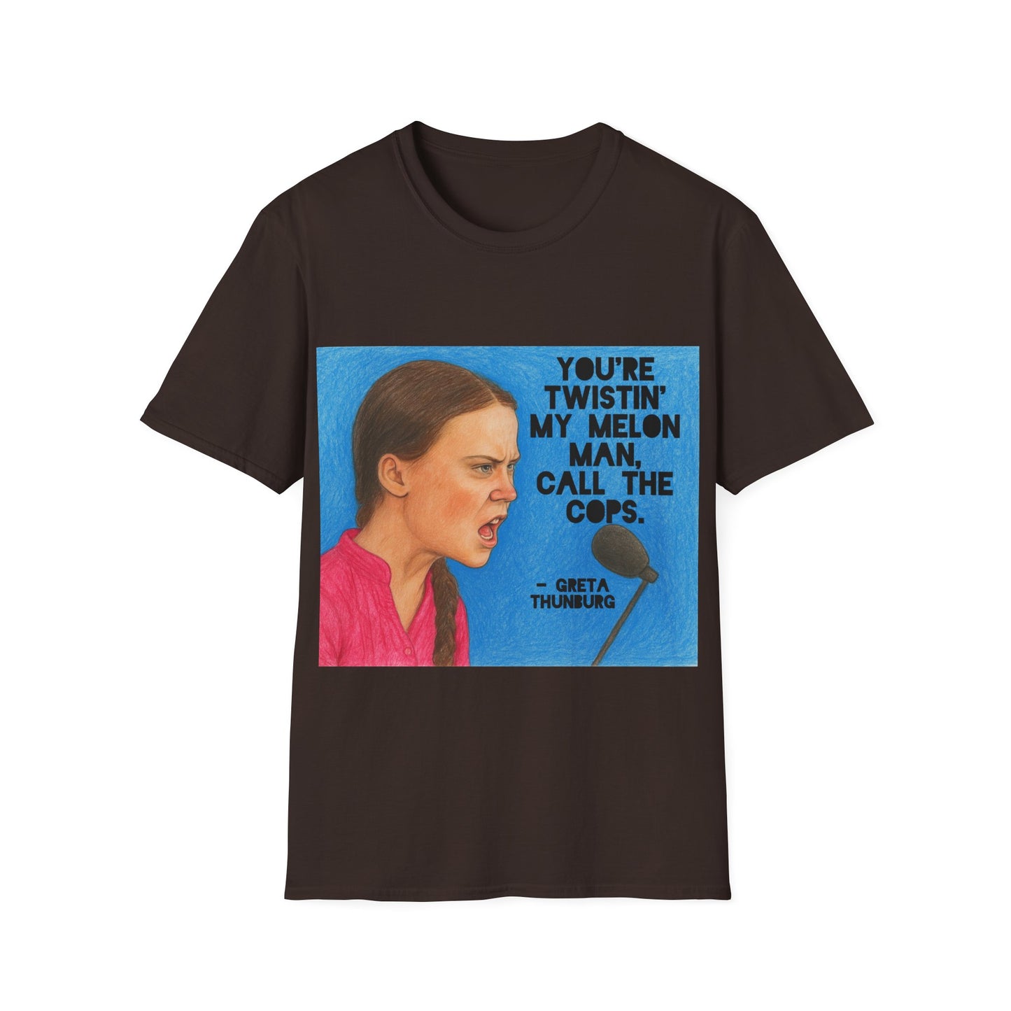 Greta Thunberg Happy Mondays Step On Quote T-Shirt