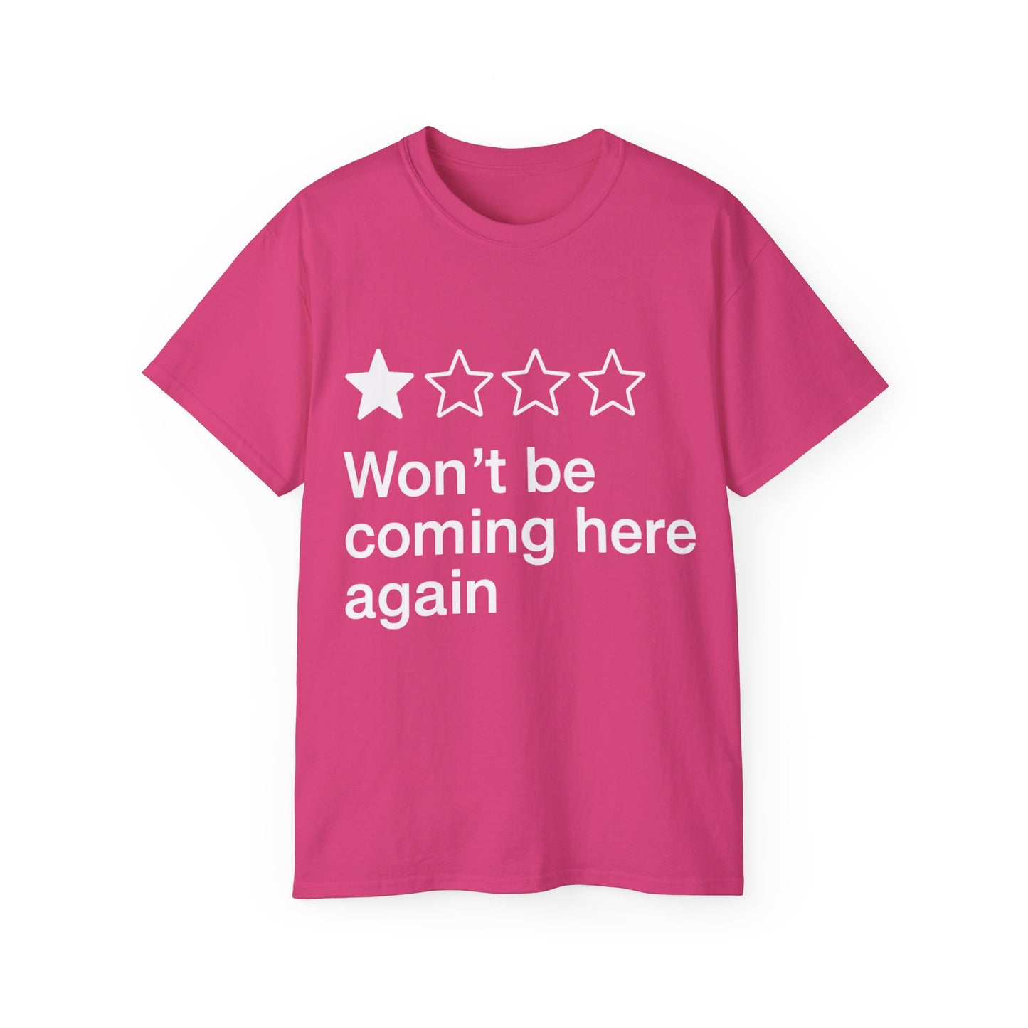 One Star Won't Be Coming Here Again T-Shirt