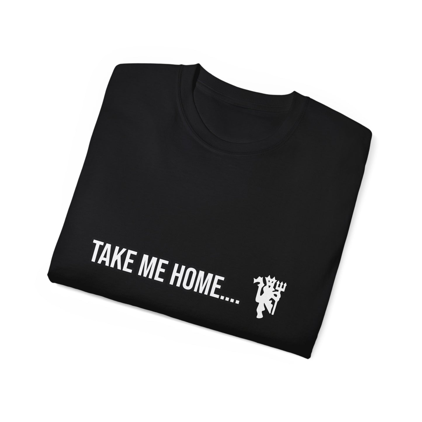 Take Me Home Manchester United T-Shirt