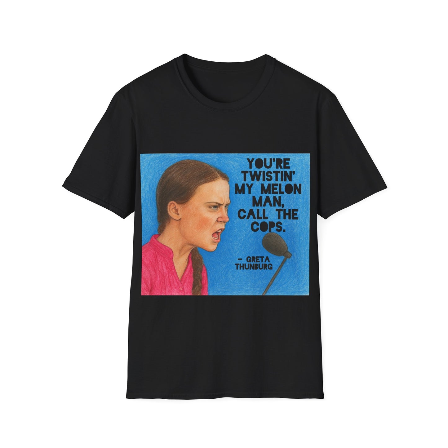 Greta Thunberg Happy Mondays Step On Quote T-Shirt