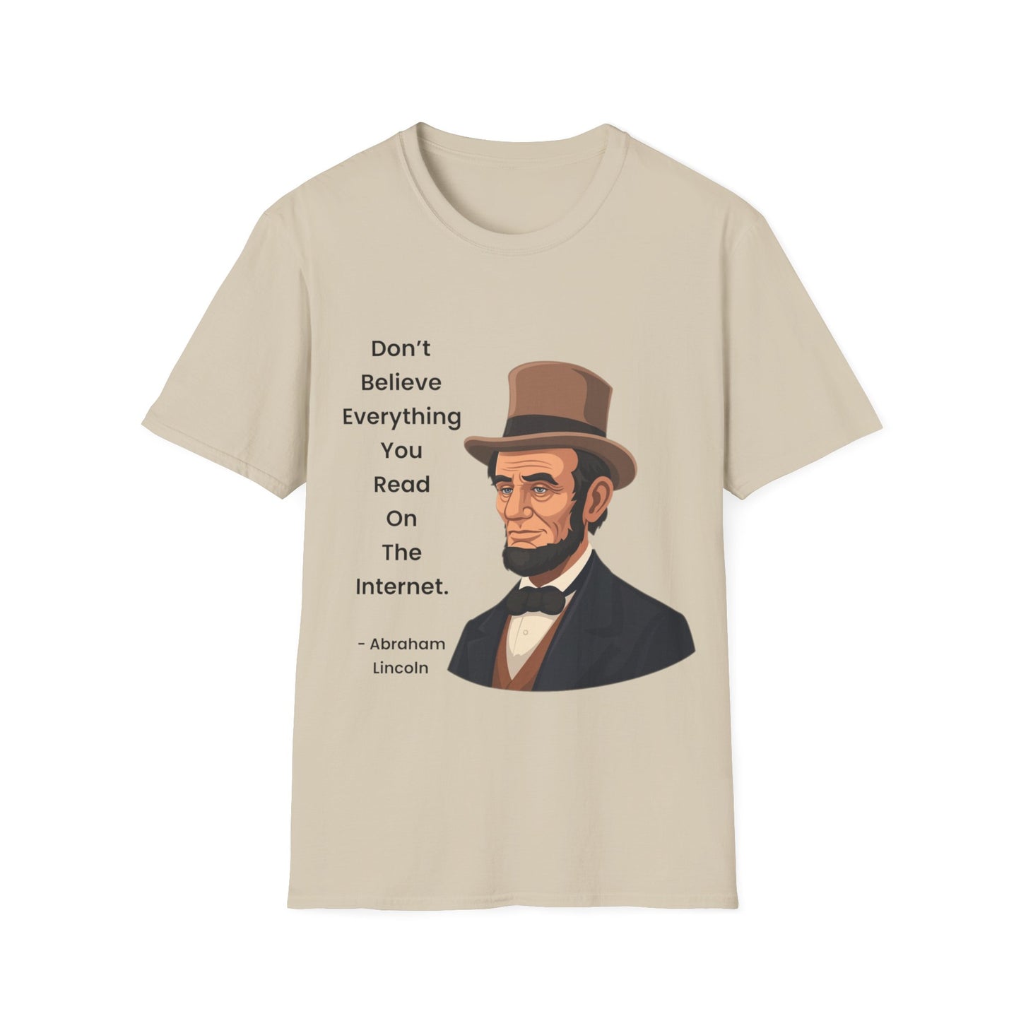 Abraham Lincoln Funny Internet Quote T-Shirt