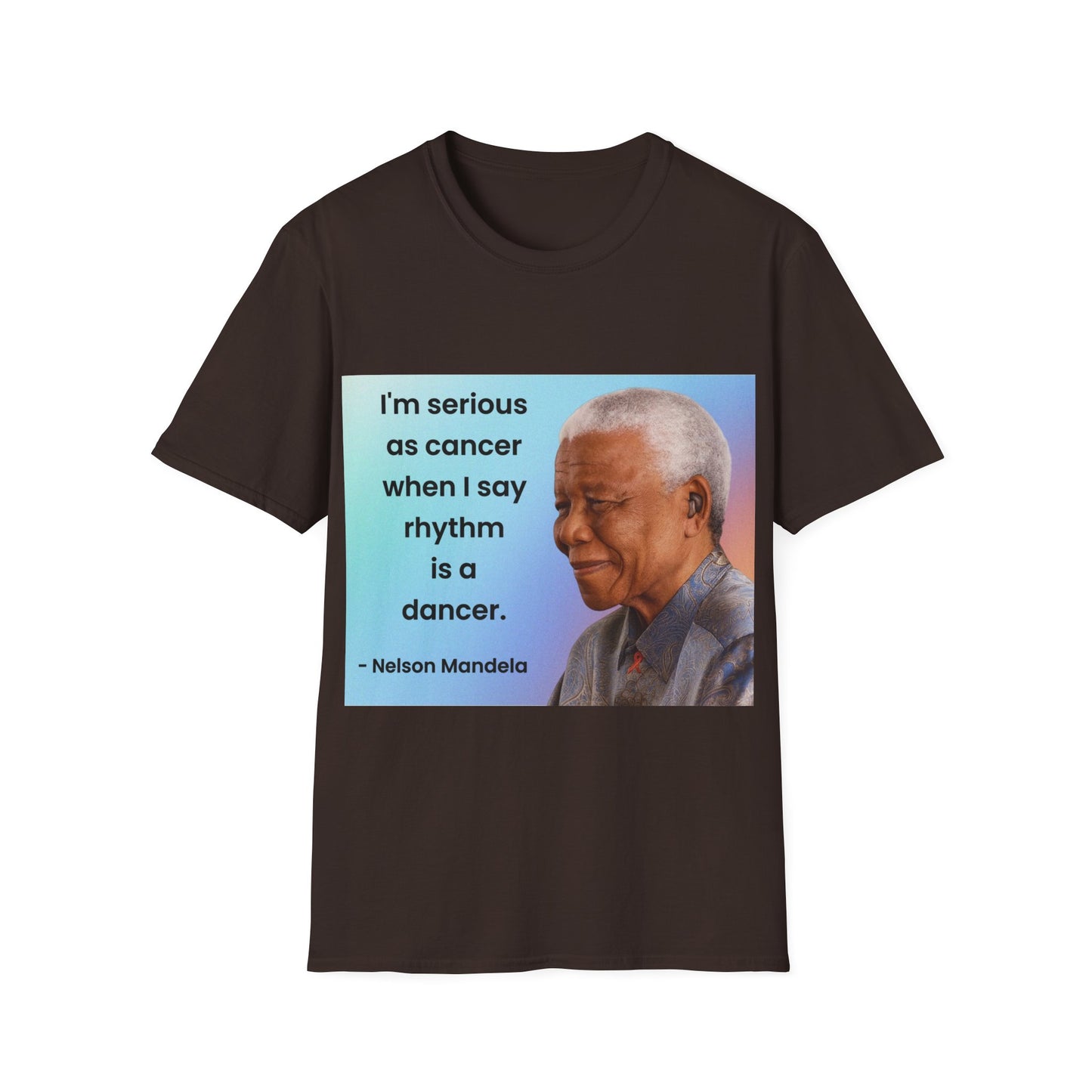 Nelson Mandela Rhythm Is A Dancer Quote T-Shirt