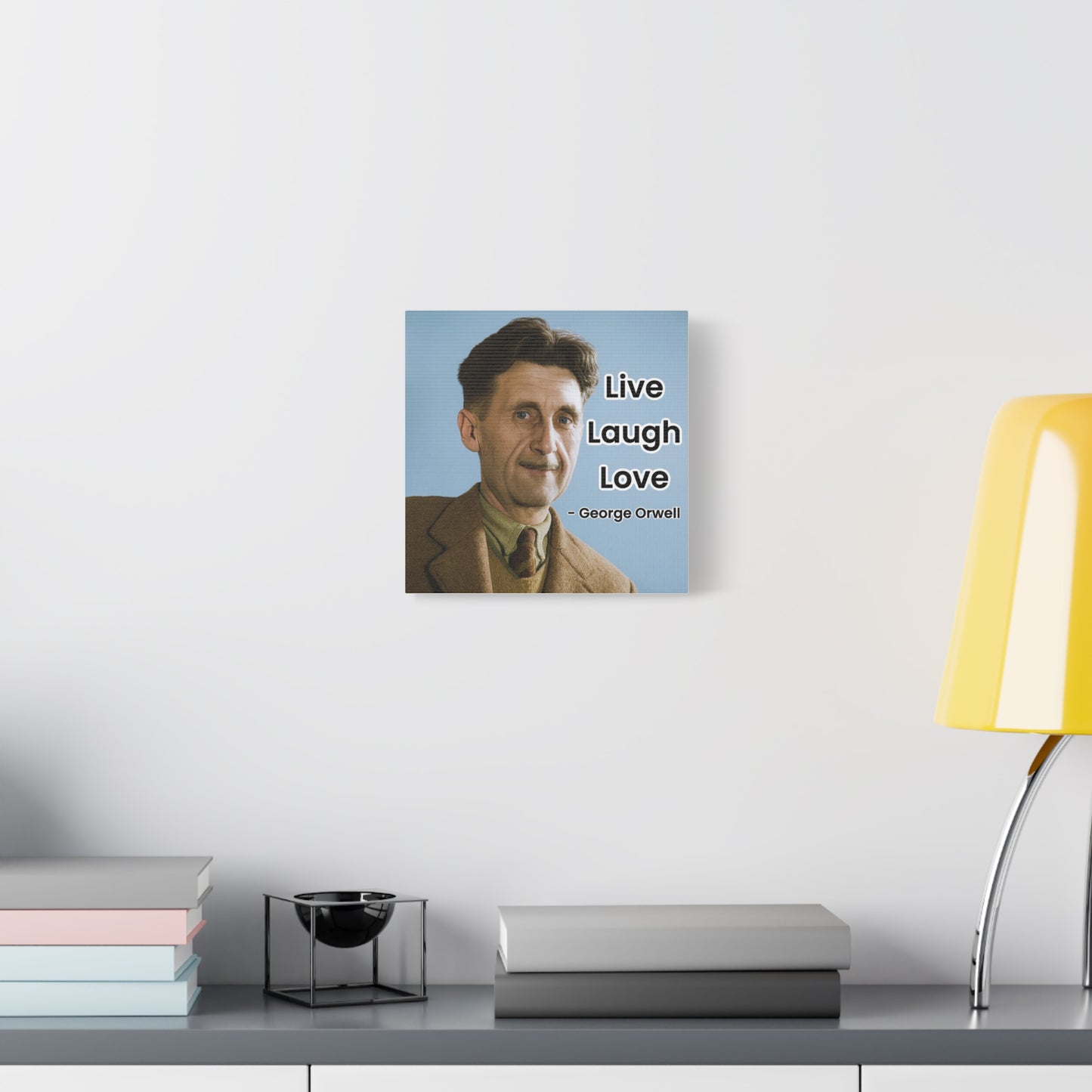 George Orwell Live Laugh Love Canvas