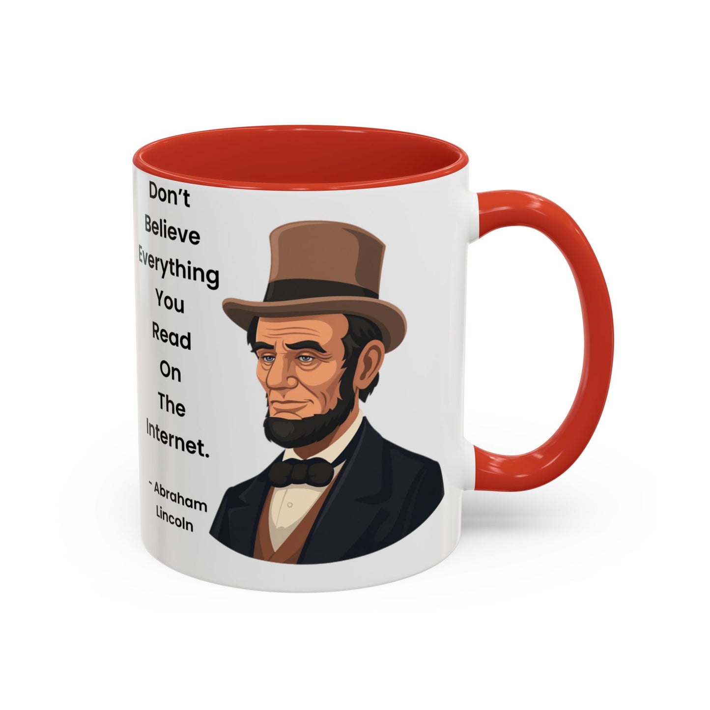 Abraham Lincoln Funny Internet Quote Coffee Mug,