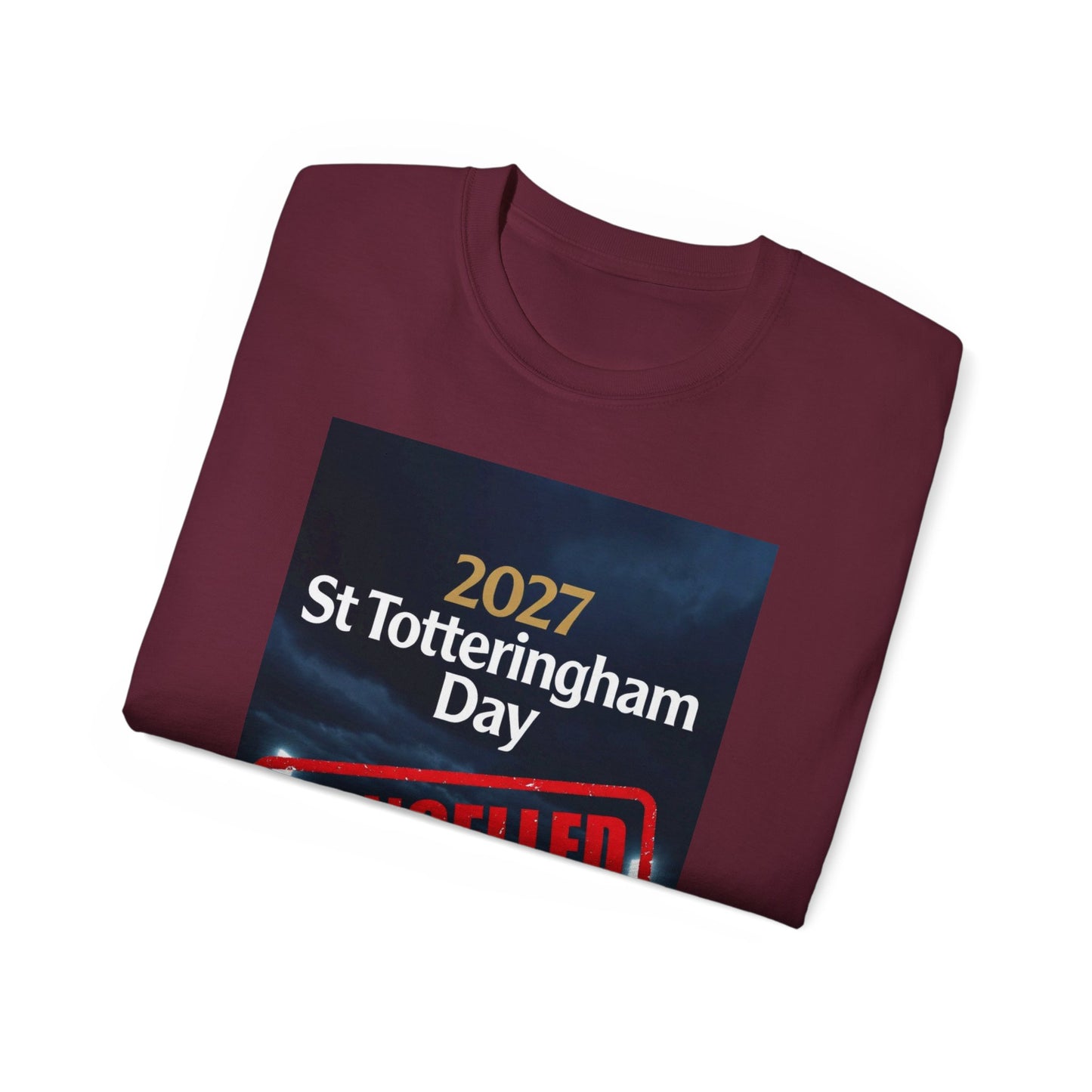 St Totteringham Day Canceled Unisex Ultra Cotton Tee