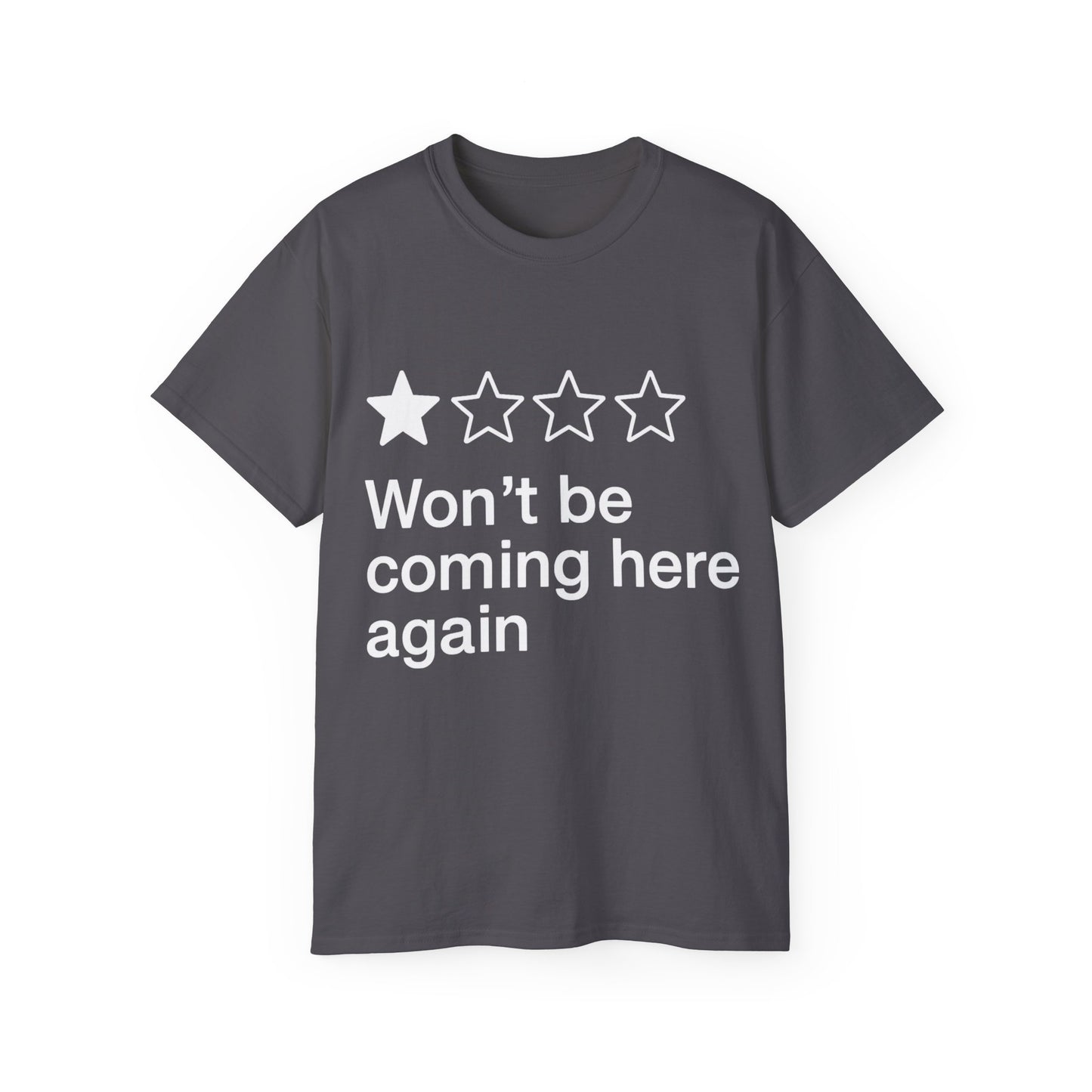 One Star Won't Be Coming Here Again T-Shirt