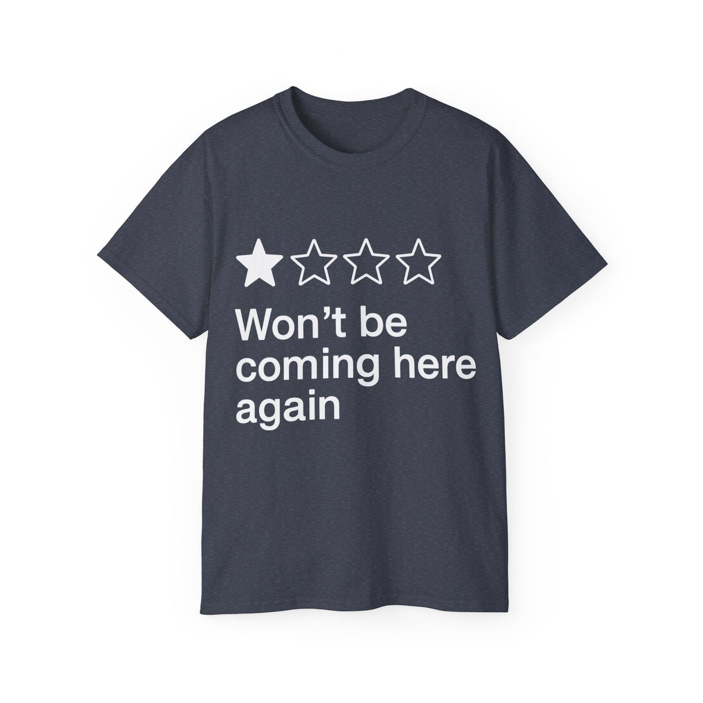 One Star Won't Be Coming Here Again T-Shirt