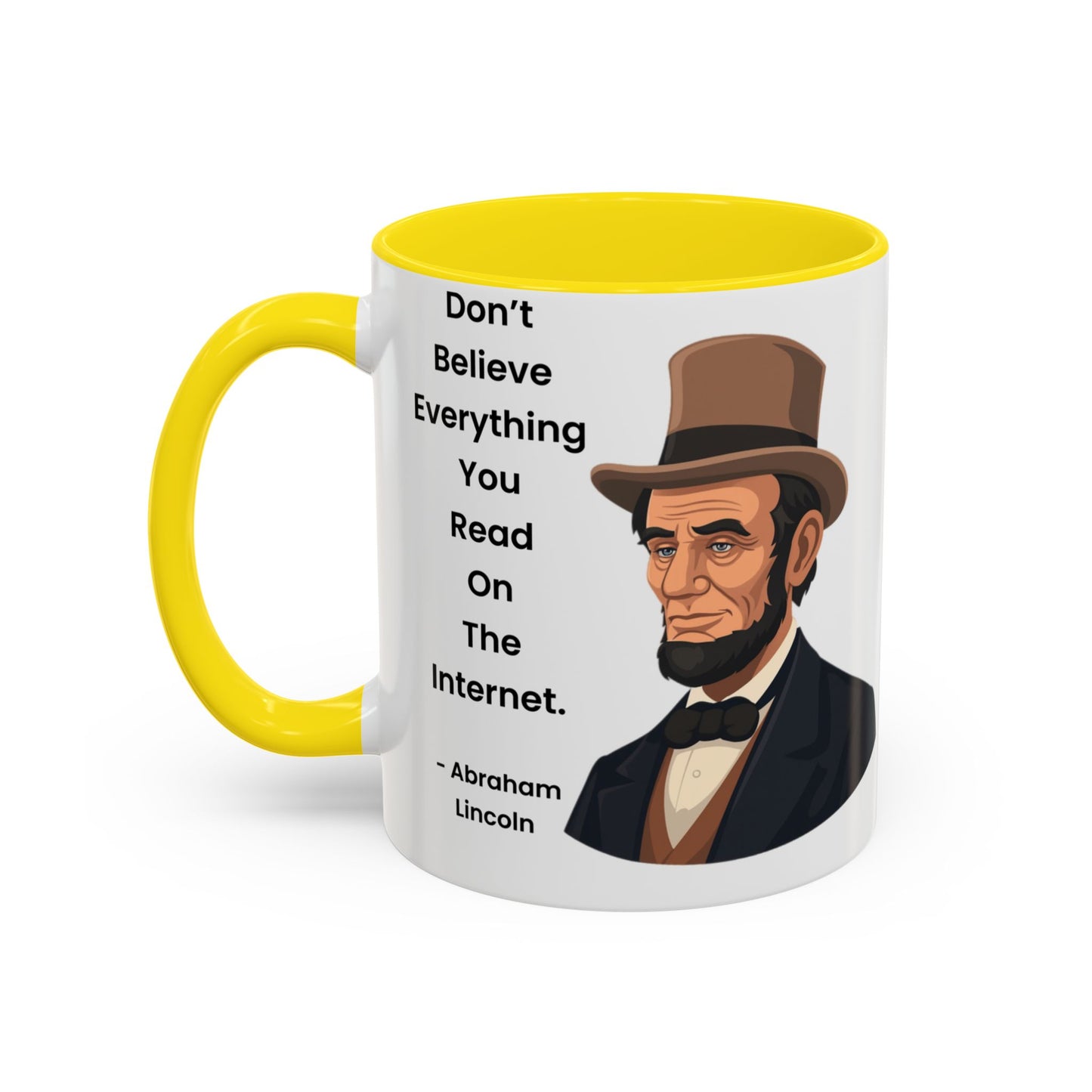 Abraham Lincoln Funny Internet Quote Coffee Mug,